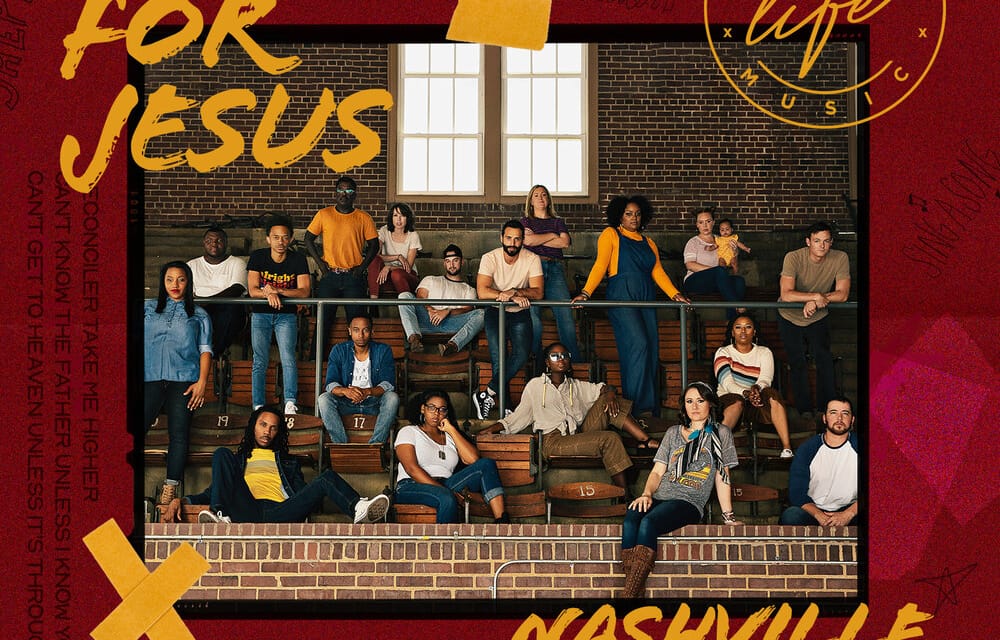 We’re Here for It! Nashville Life Music releases highly anticipated ‘Here for Jesus’