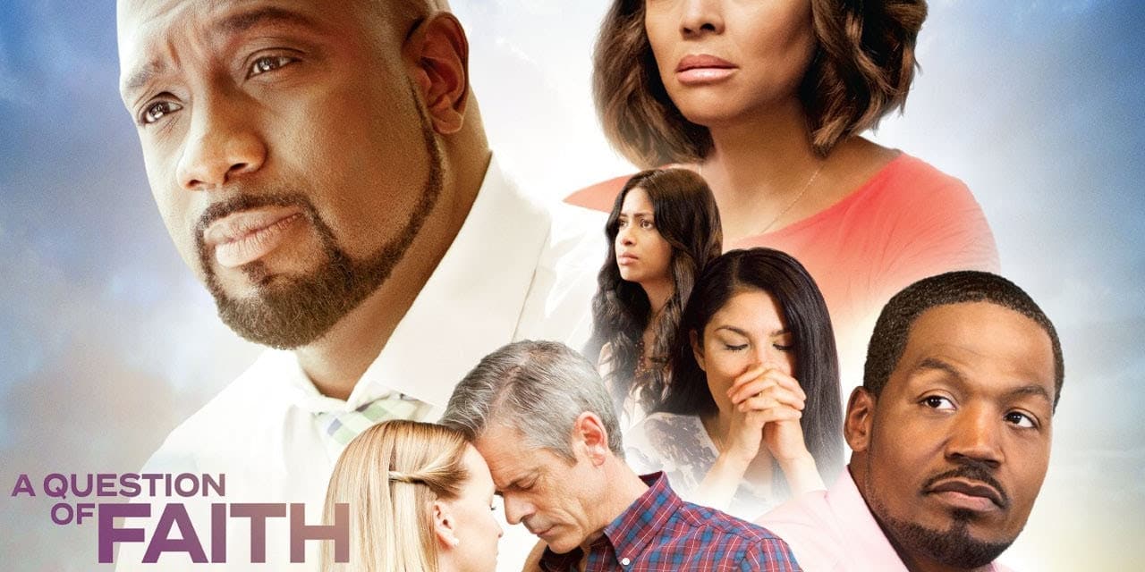 ‘A Question of Faith’: Tackling tough topics to deliver a powerful message of hope