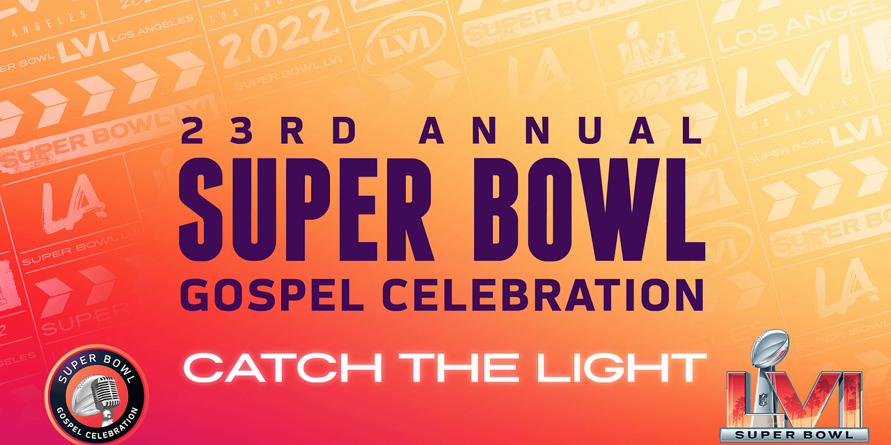 Kick your praise into high gear as the Super Bowl Gospel Celebration kicks off Super Weekend