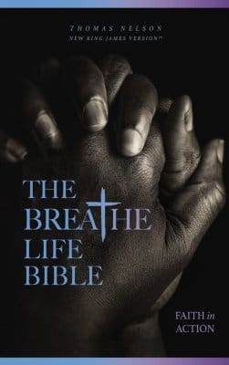 THOMAS NELSON RELEASES THE BREATHE LIFE BIBLE, INSPIRING FAITH IN ACTION THROUGH AN EMPOWERING SCRIPTURAL JOURNEY