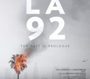 Commemorating the 25th Anniversary of the Los Angeles riots, National Geographic presents: ‘LA 92’