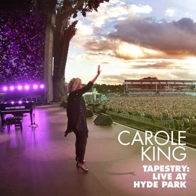Legacy Recordings and Rockingale Records Set to Release Carole King – Tapestry: Live at Hyde Park (CD/DVD or Digital Format) on Friday, September 1