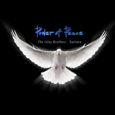 Carlos Santana & Cindy Blackman Santana Join Forces with The Isley Brothers (Ronald and Ernie) on Power of Peace, a New Album Celebrating the Timeless Sounds of Funk, Soul, Blues, Rock, Jazz and Pop