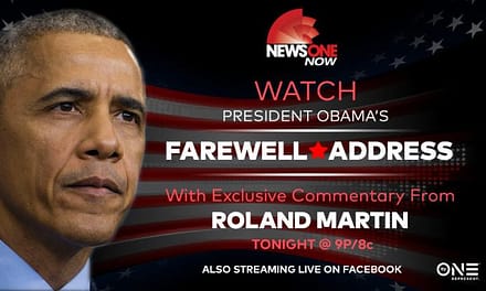 WATCH PRESIDENT OBAMA’S FAREWELL ADDRESS TONIGHT ON NEWSONE NOW AT 9 P.M. ET/8 P.M. CT