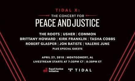 TIDAL to Livestream The Roots, Usher, Common and more from Equal Justice Initiative’s Concert for Justice and Peace in Montgomery, AL