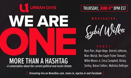 URBAN ONE, INC. HOSTS WE ARE ONE: MORE THAN A HASHTAG VIRTUAL TOWN HALL FOR INJUSTICES AROUND THE COUNTRY ON THURSDAY, JUNE 4 AT 8 P.M. ET