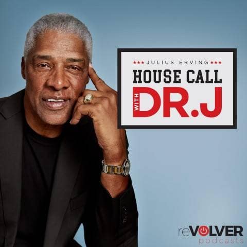The Doctor is in! Julius Erving House Call with Dr. J on reVolver Podcasts