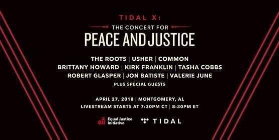 TIDAL to Livestream The Roots, Usher, Common and more from Equal Justice Initiative’s Concert for Justice and Peace in Montgomery, AL