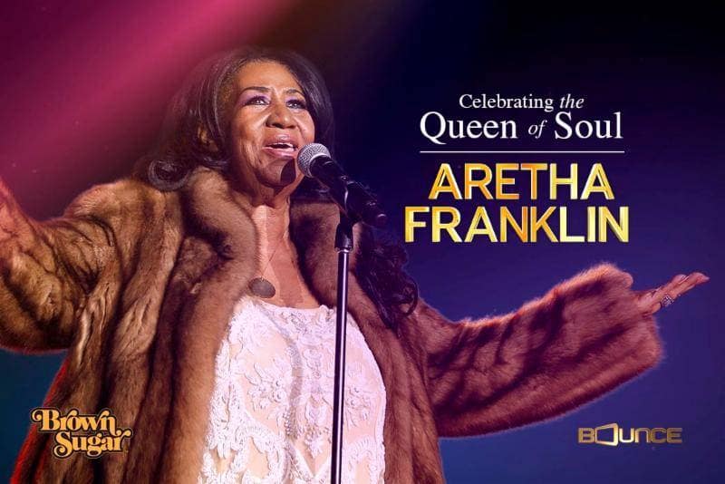BOUNCE To Air, Brown Sugar to Stream Aretha Franklin’s Memorial Service LIVE This Friday, August 31