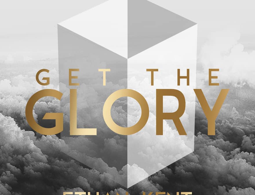 Ethan Kent returns with ‘Get the Glory’